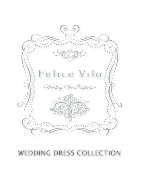 Felice Vita ドレスカタログ