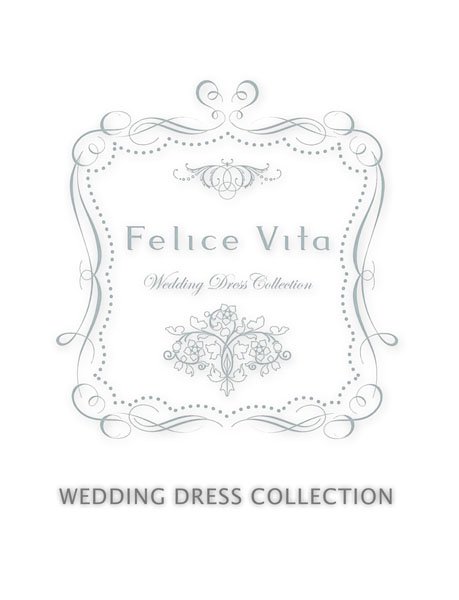 Felice Vita ドレスカタログ